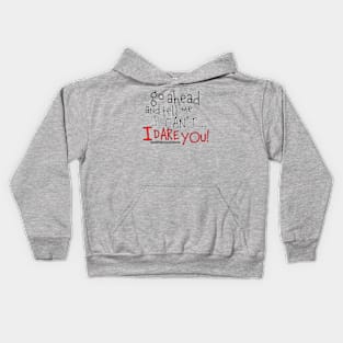 Tell Me I Can't Kids Hoodie